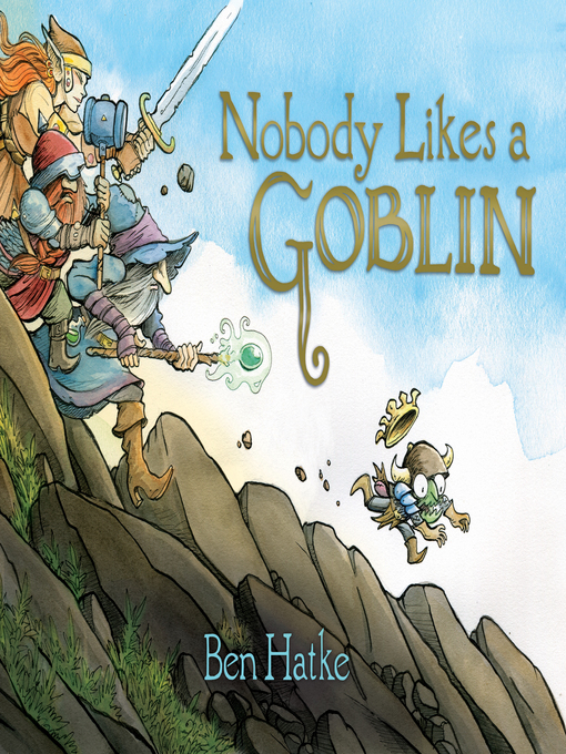 Title details for Nobody Likes a Goblin by Ben Hatke - Wait list